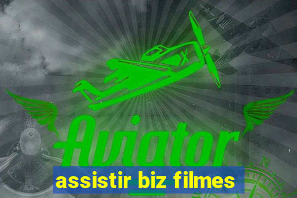 assistir biz filmes